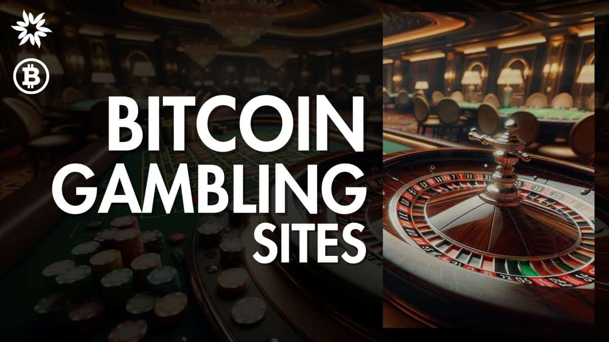 Bitcoin Gambling Sites